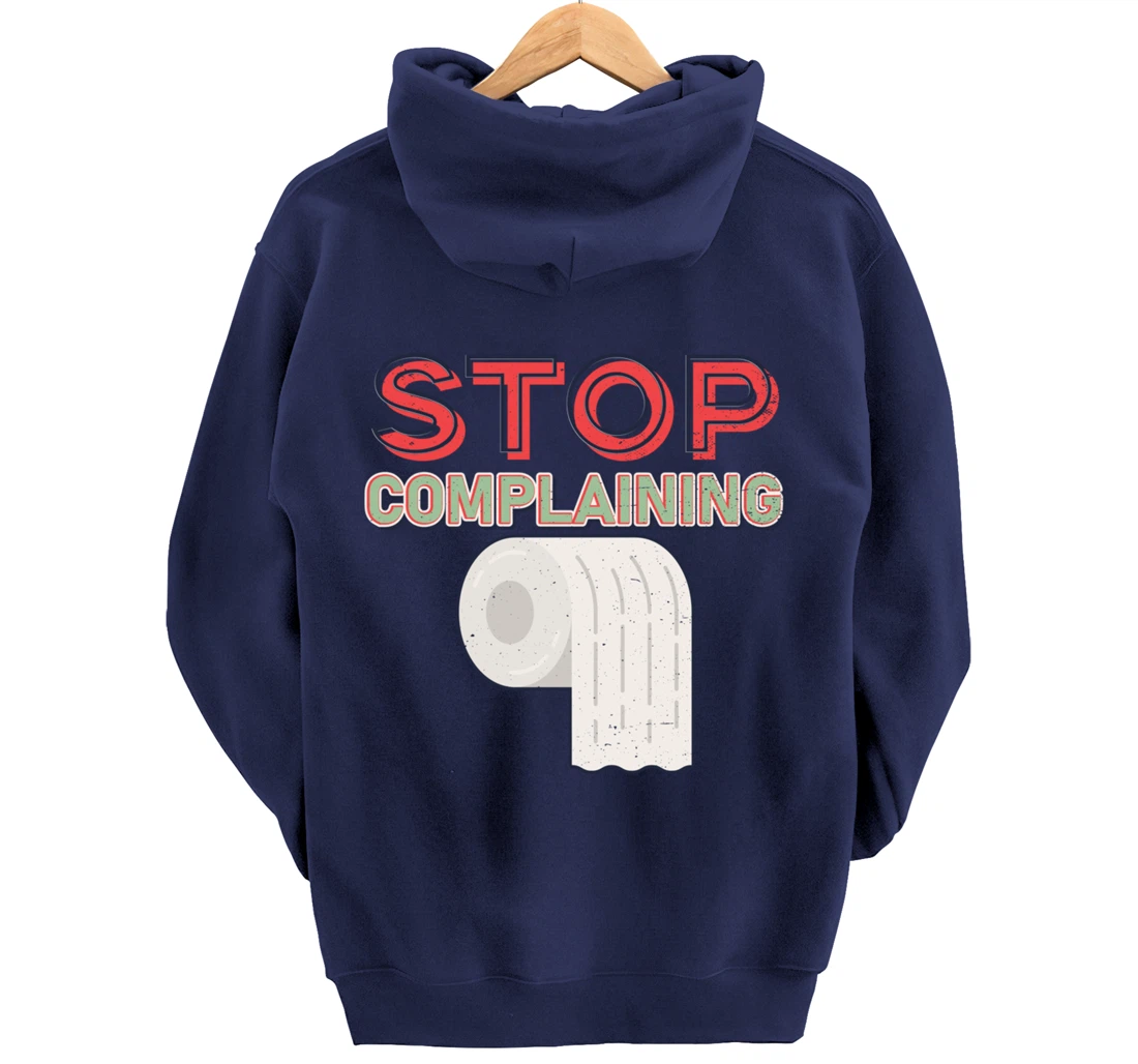 Aesthetic Tissue Design Stop Complaining Pullover Hoodie