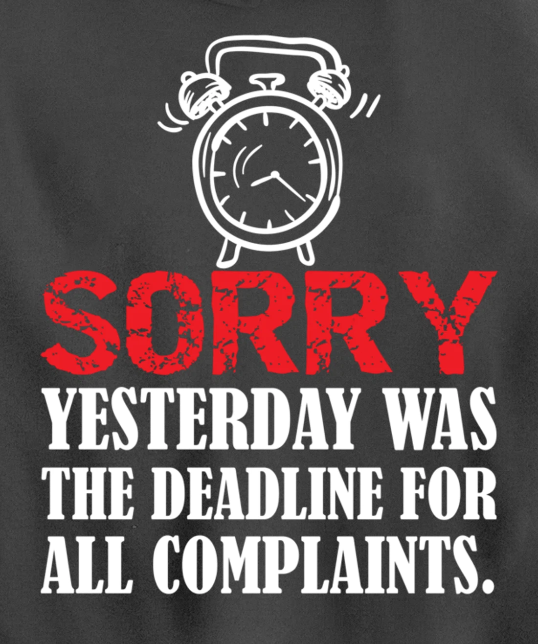 Stop Complaining Yesterday was the Deadline Motivation Pullover Hoodie