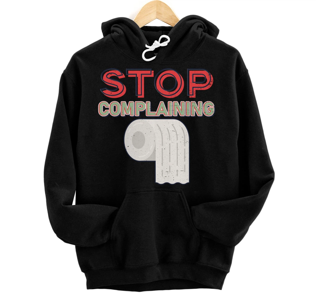 Aesthetic Tissue Design Stop Complaining Pullover Hoodie