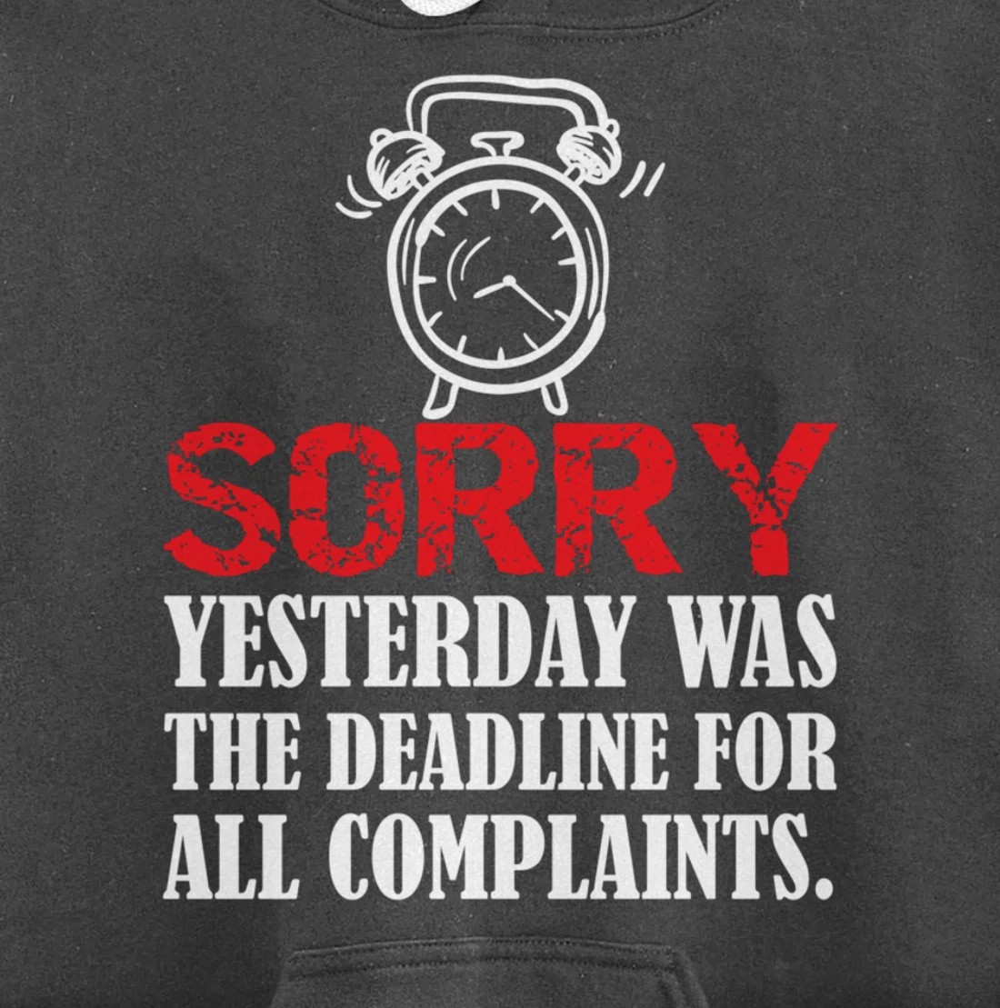 Stop Complaining Yesterday was the Deadline Motivation Pullover Hoodie
