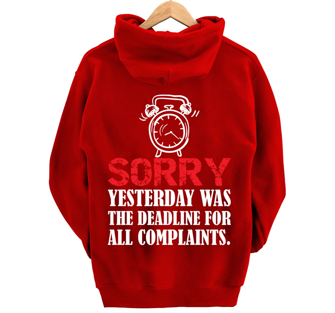 Stop Complaining Yesterday was the Deadline Motivation Pullover Hoodie