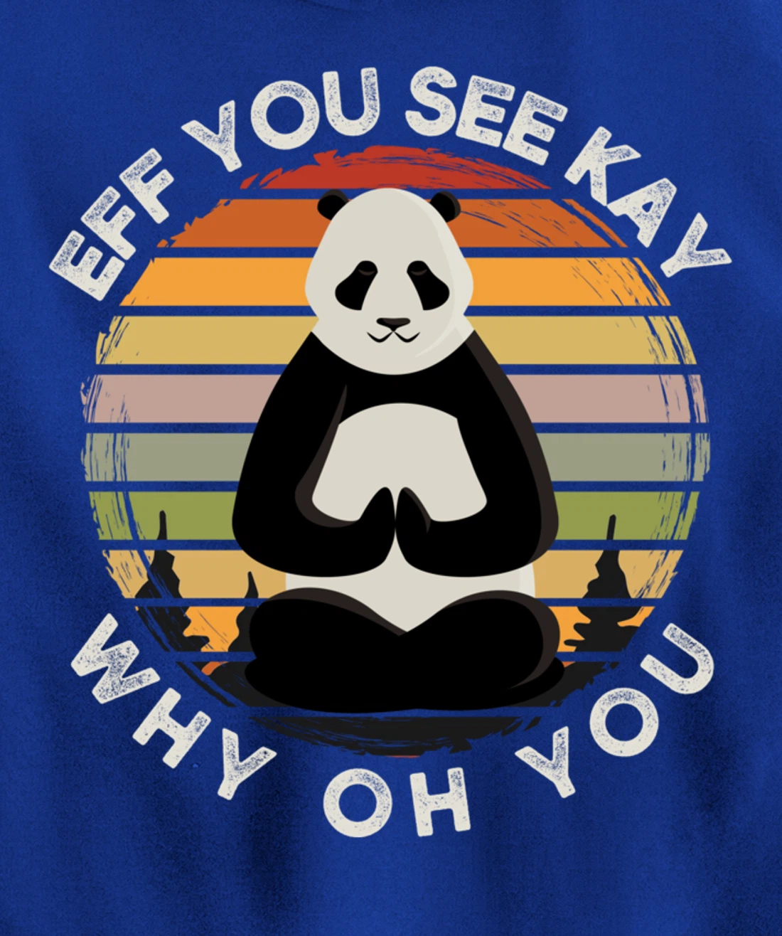 Eff You See Kay Why Oh You Vintage Sunset Panda Lover Yoga Pullover Hoodie