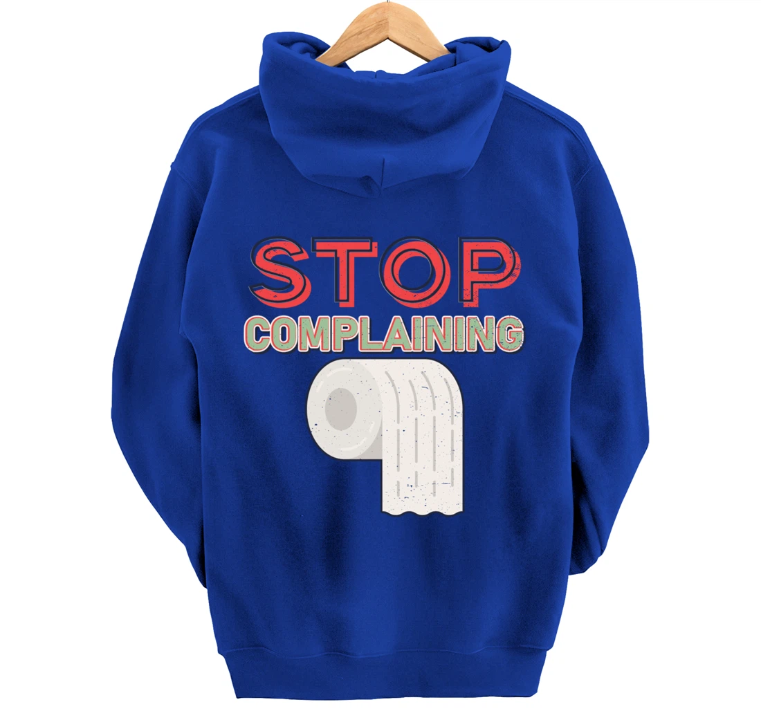 Aesthetic Tissue Design Stop Complaining Pullover Hoodie