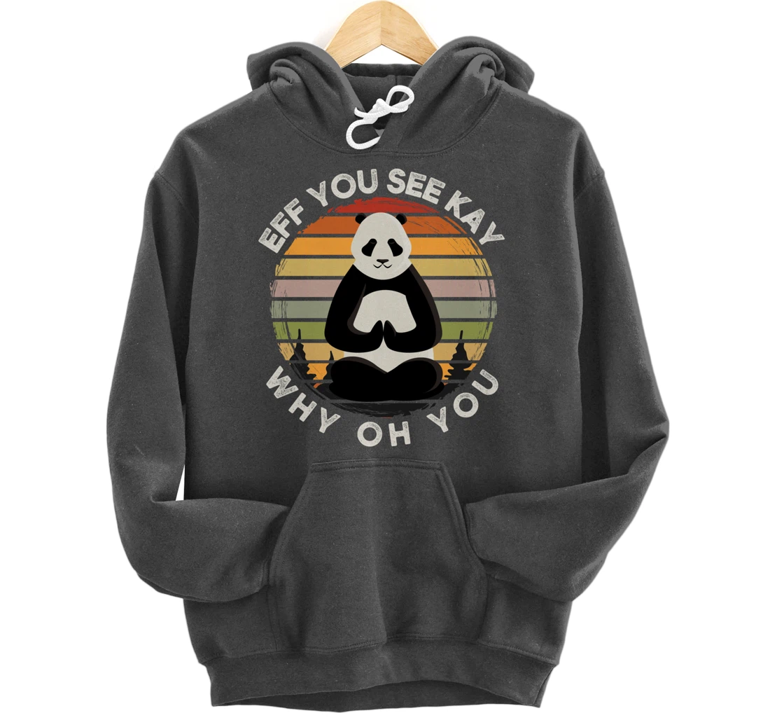 Eff You See Kay Why Oh You Vintage Sunset Panda Lover Yoga Pullover Hoodie