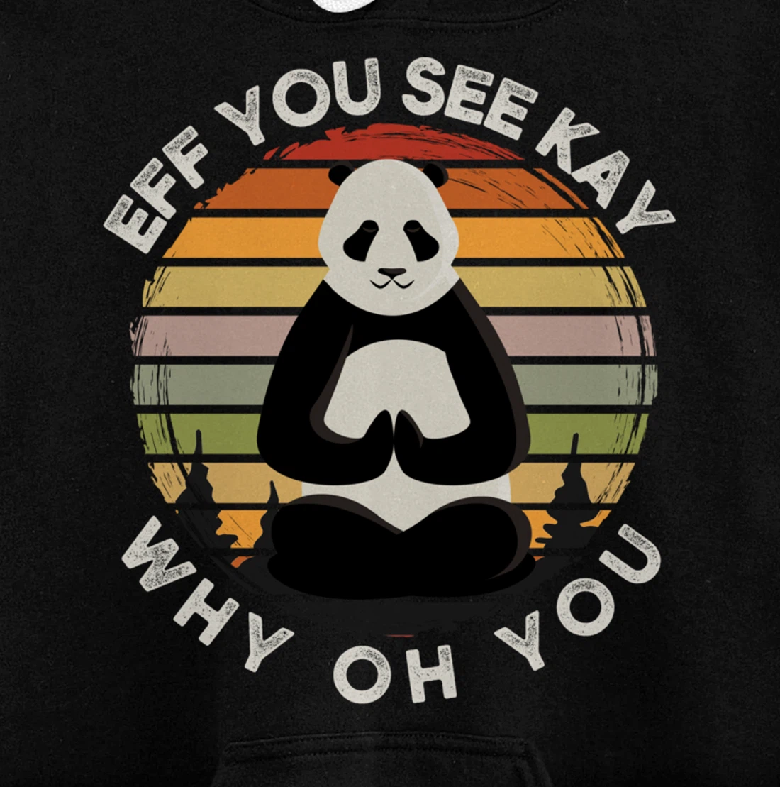 Eff You See Kay Why Oh You Vintage Sunset Panda Lover Yoga Pullover Hoodie