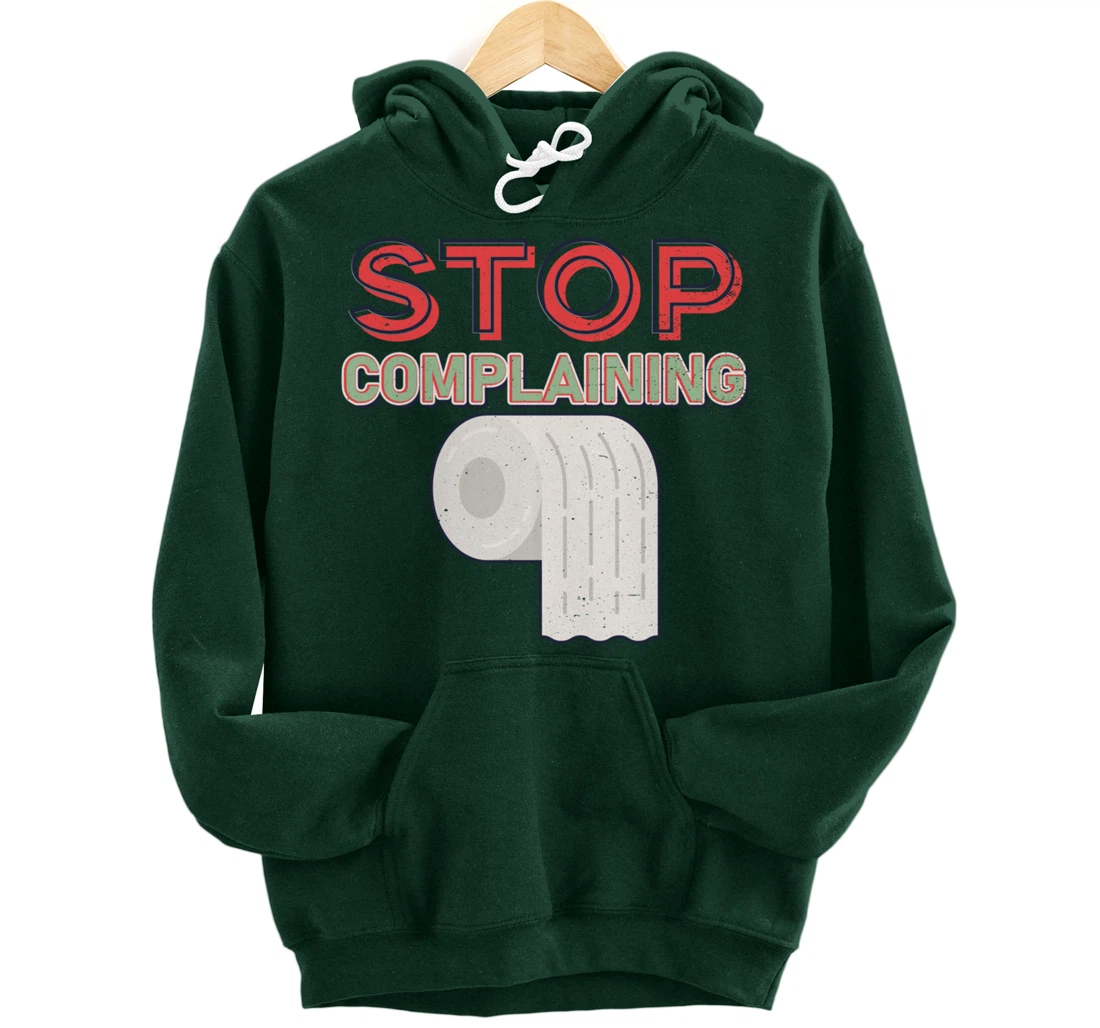 Aesthetic Tissue Design Stop Complaining Pullover Hoodie