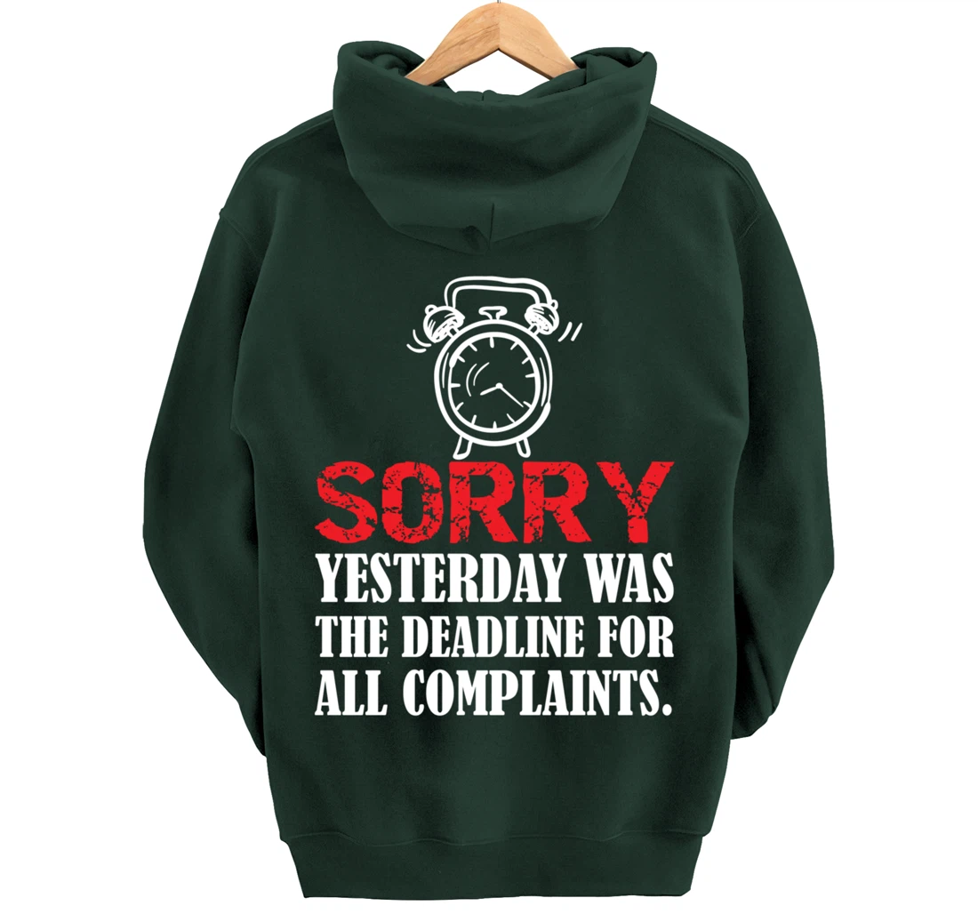 Stop Complaining Yesterday was the Deadline Motivation Pullover Hoodie