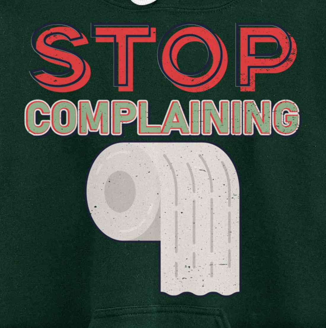 Aesthetic Tissue Design Stop Complaining Pullover Hoodie