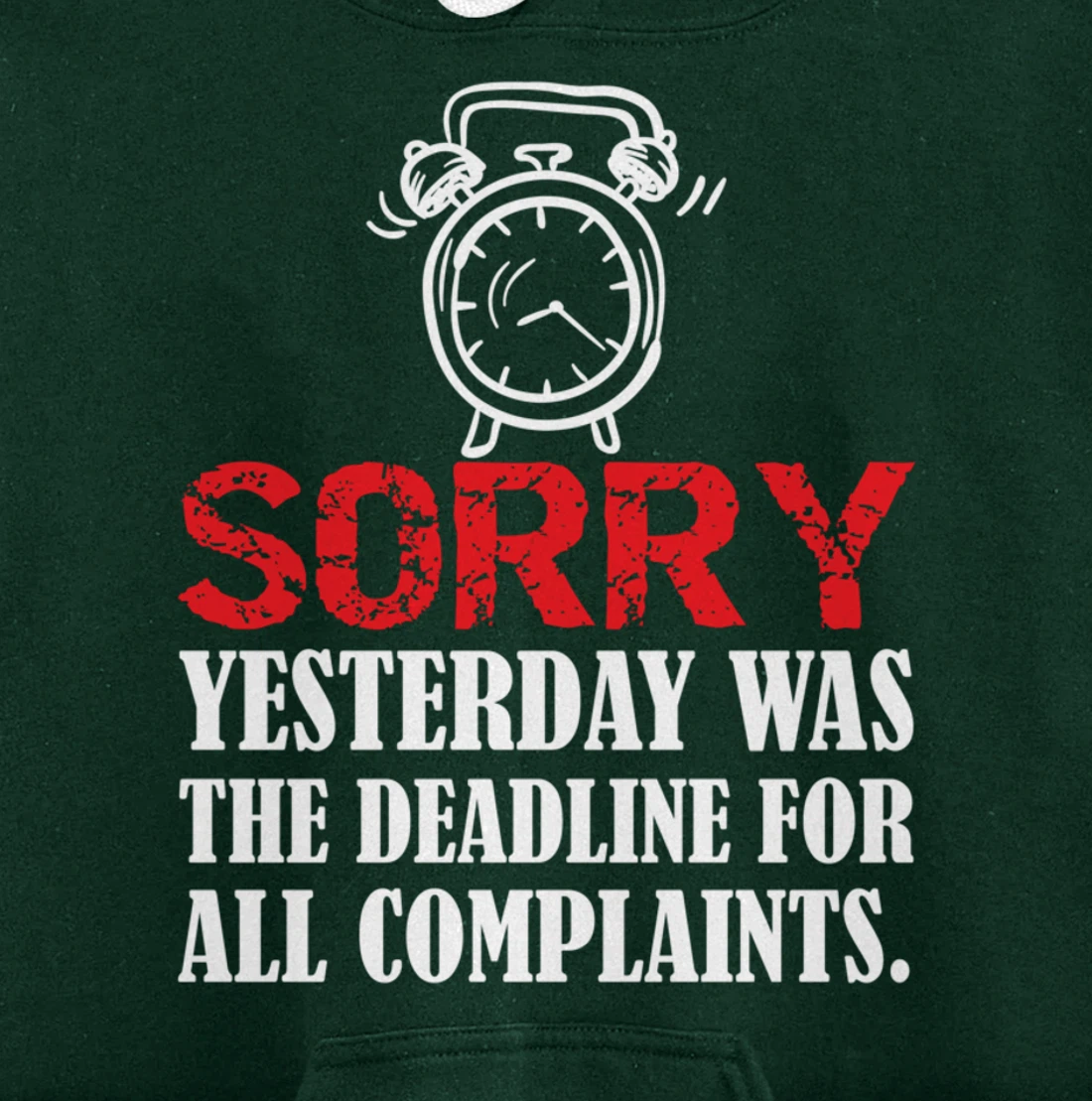 Stop Complaining Yesterday was the Deadline Motivation Pullover Hoodie