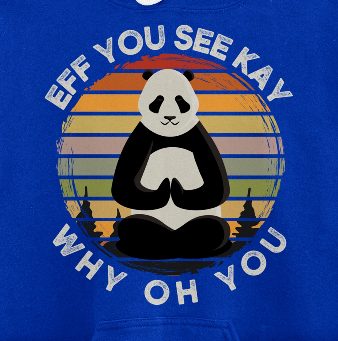 Eff You See Kay Why Oh You Vintage Sunset Panda Lover Yoga Pullover Hoodie