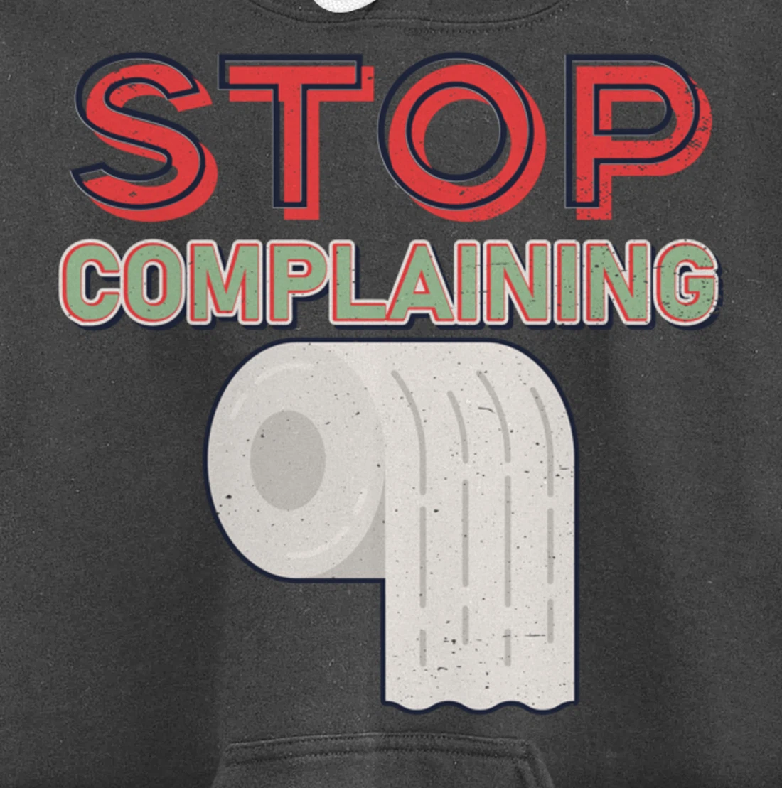 Aesthetic Tissue Design Stop Complaining Pullover Hoodie