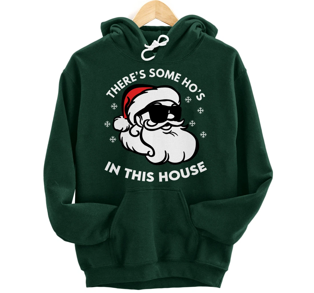 There's Some Ho's In This House Pullover Hoodie