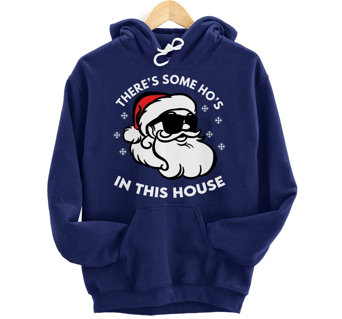 There's Some Ho's In This House Pullover Hoodie