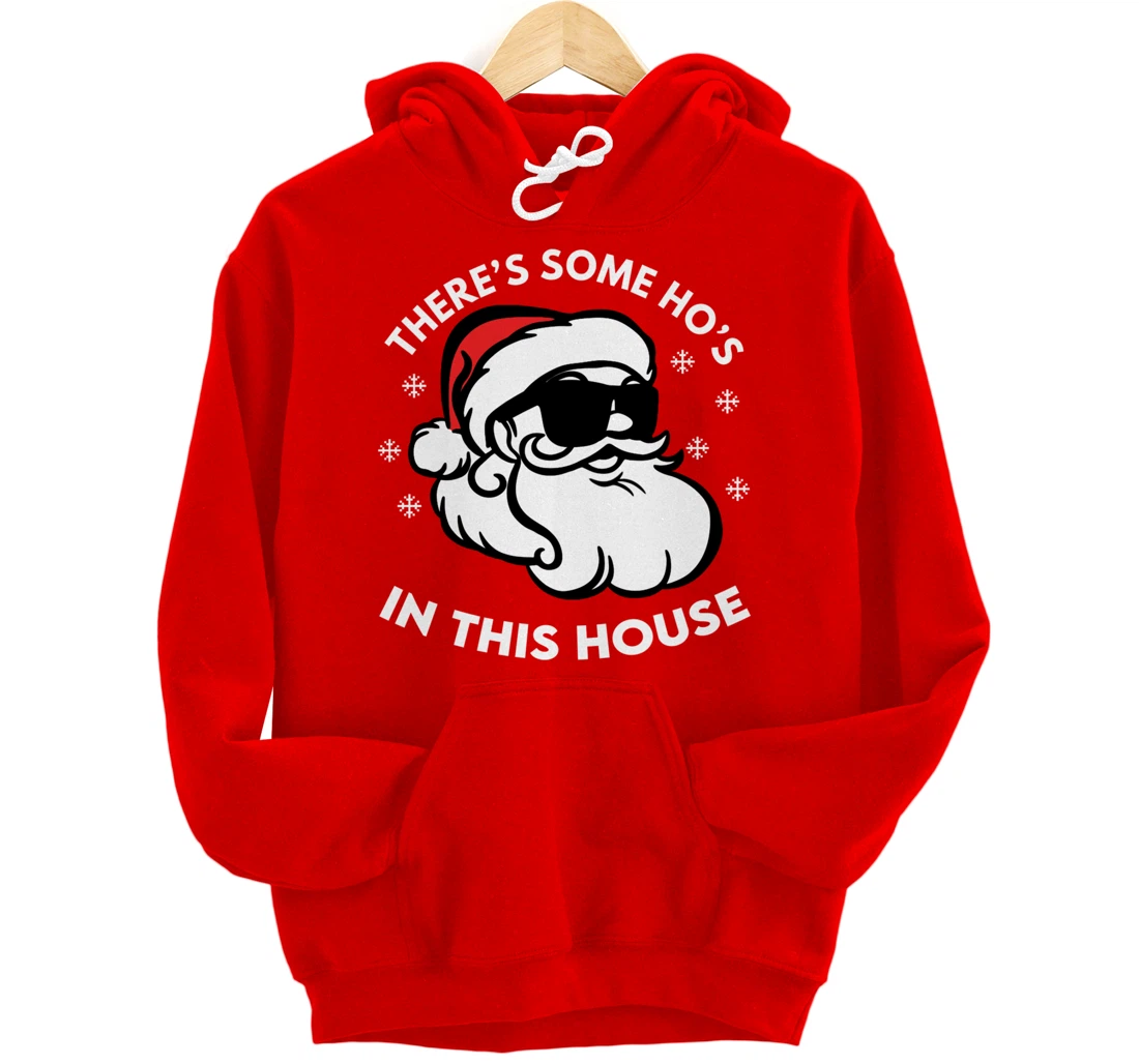 There's Some Ho's In This House Pullover Hoodie