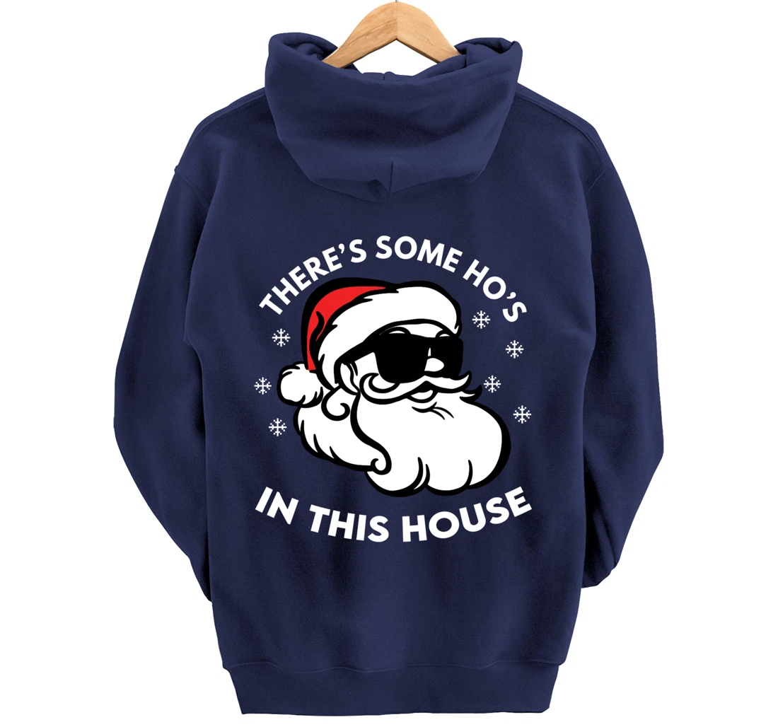 There's Some Ho's In This House Pullover Hoodie