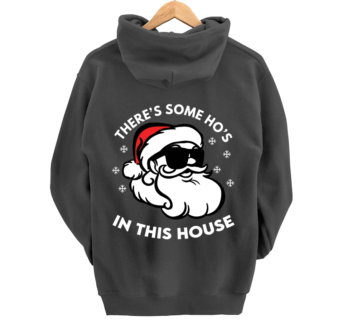 There's Some Ho's In This House Pullover Hoodie
