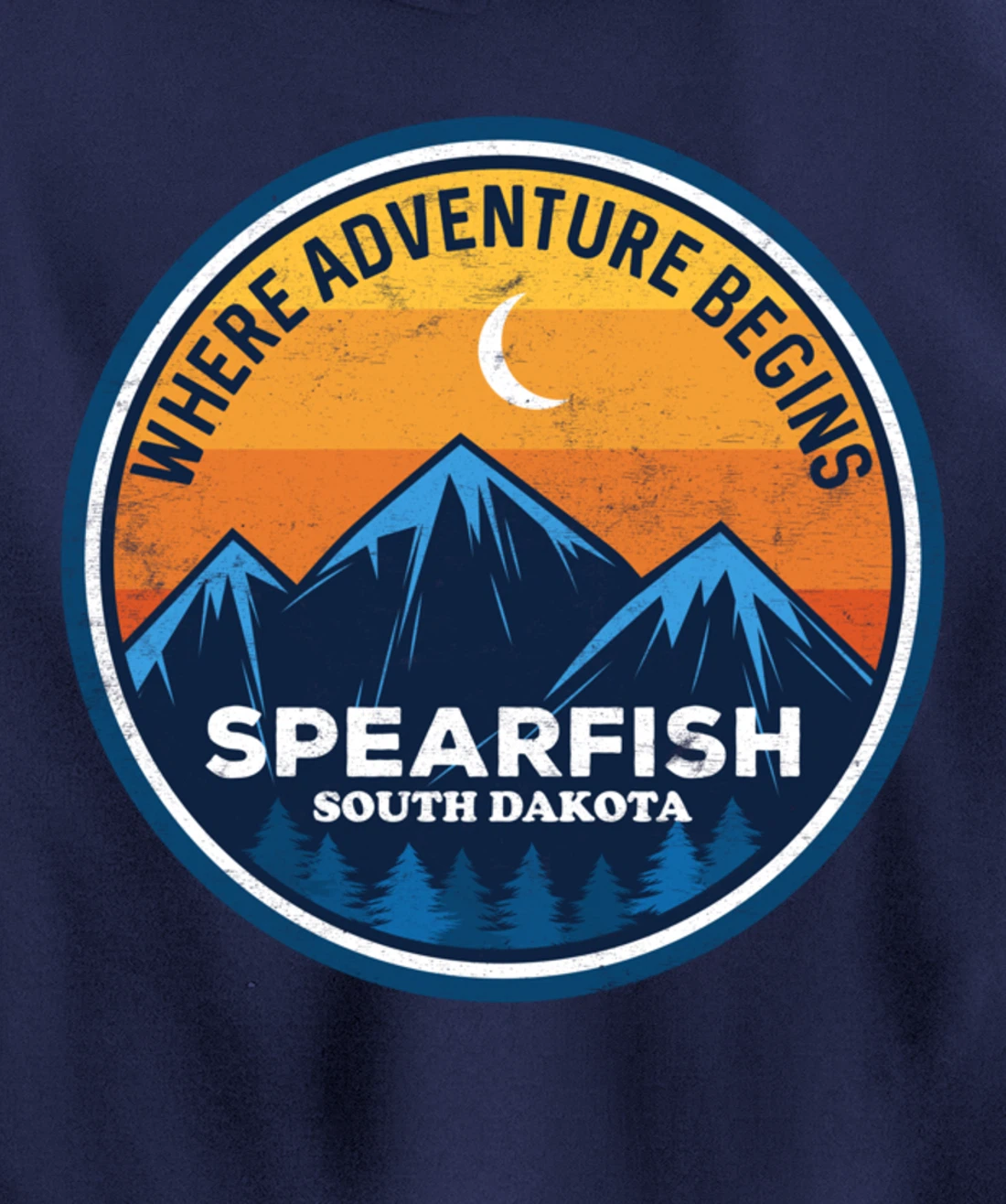 Spearfish South Dakota Where Adventure Begins Pullover Hoodie