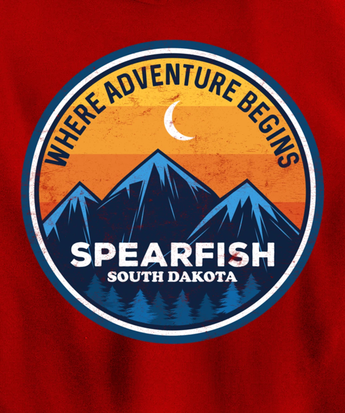 Spearfish South Dakota Where Adventure Begins Pullover Hoodie