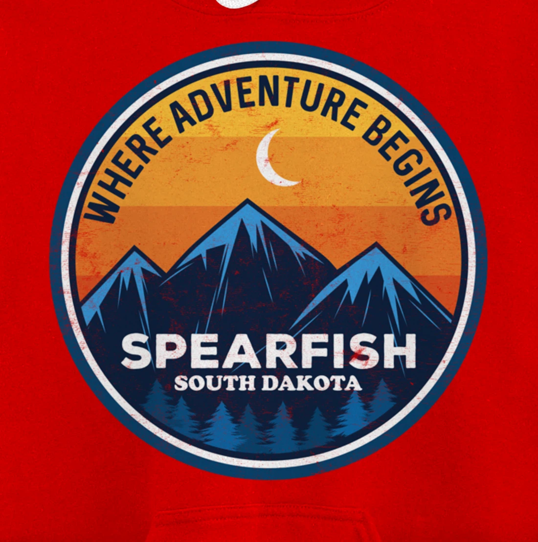 Spearfish South Dakota Where Adventure Begins Pullover Hoodie