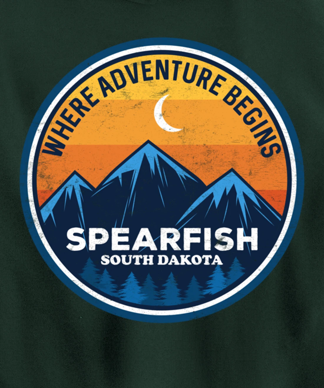 Spearfish South Dakota Where Adventure Begins Pullover Hoodie