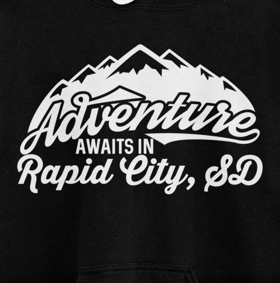 Adventure Awaits in Rapid City South Dakota Pullover Hoodie