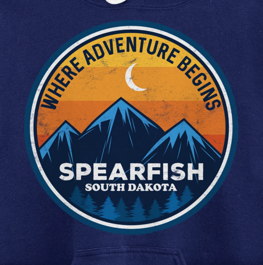 Spearfish South Dakota Where Adventure Begins Pullover Hoodie