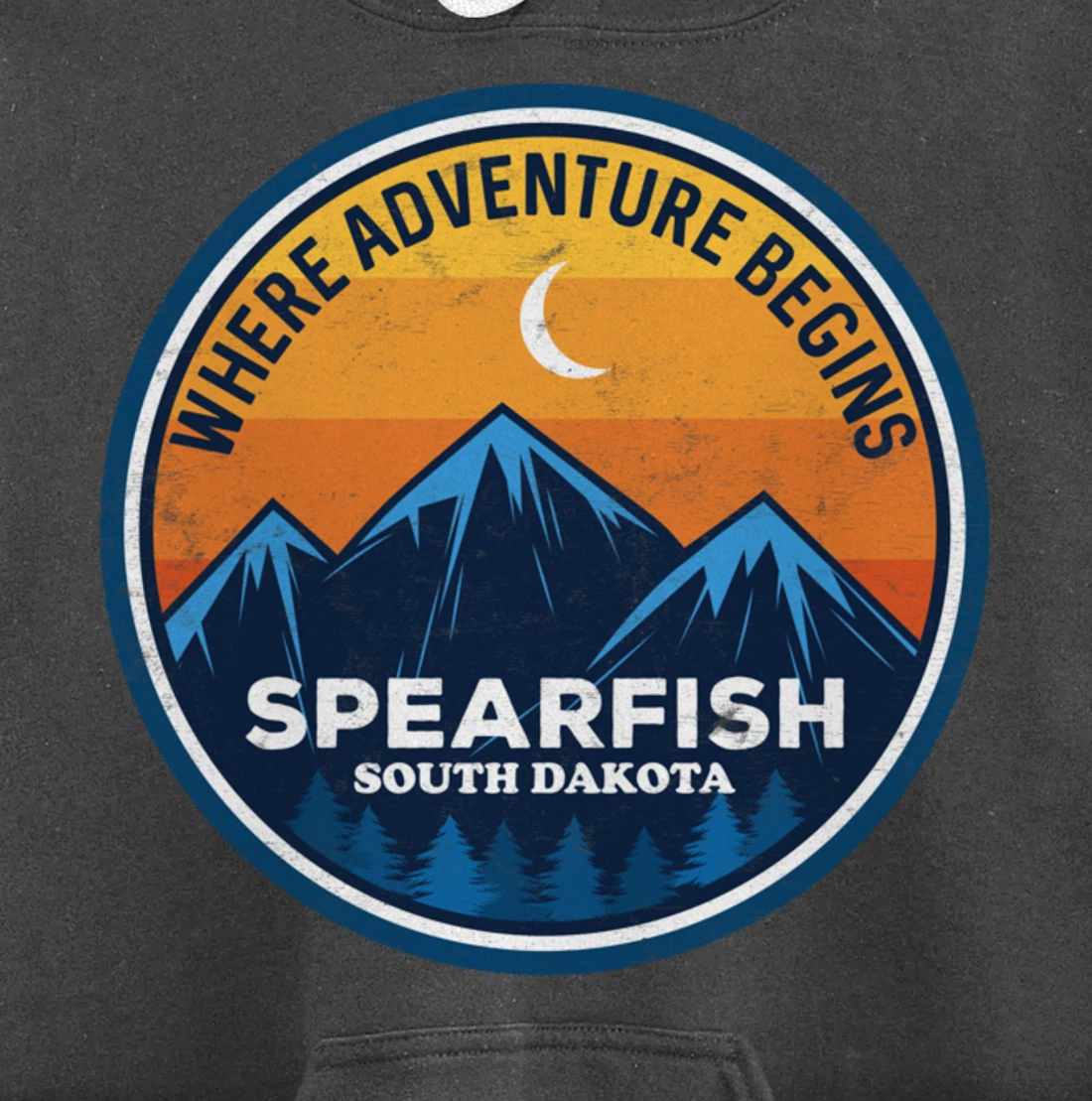 Spearfish South Dakota Where Adventure Begins Pullover Hoodie