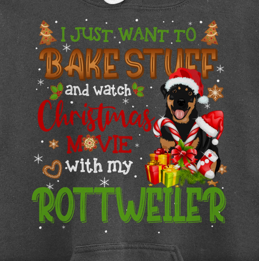 I Want To Bake Stuff & Watch Xmas Movie Rottweiler Dog Santa Pullover Hoodie