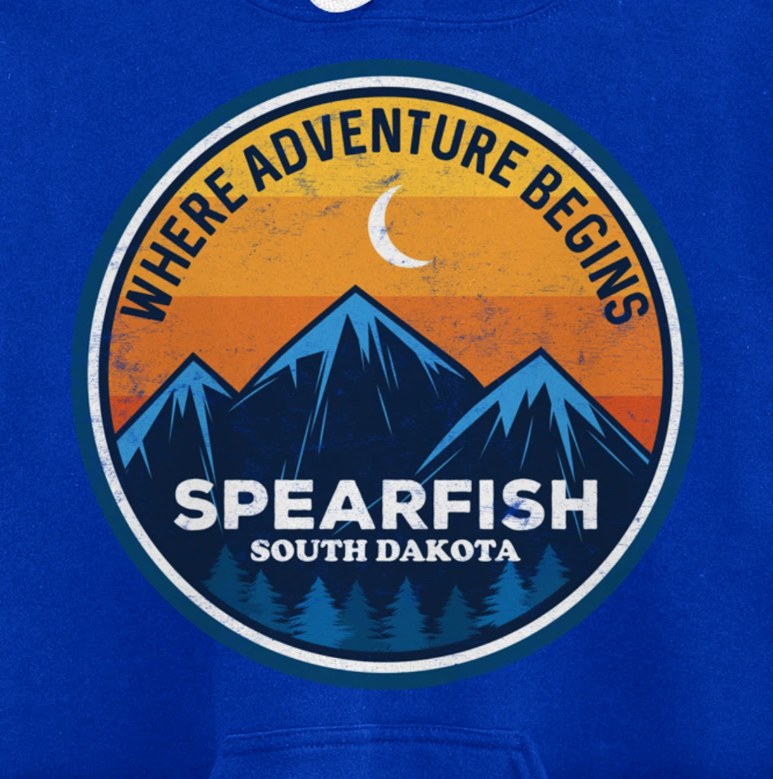 Spearfish South Dakota Where Adventure Begins Pullover Hoodie
