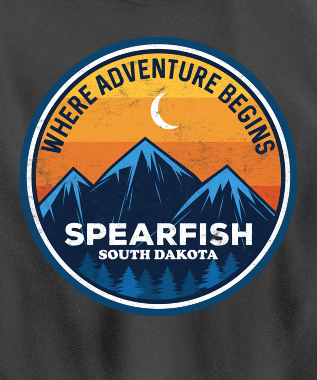 Spearfish South Dakota Where Adventure Begins Pullover Hoodie