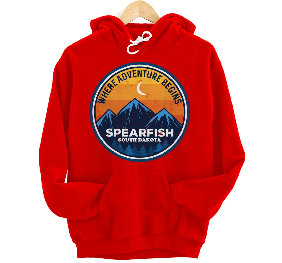 Spearfish South Dakota Where Adventure Begins Pullover Hoodie