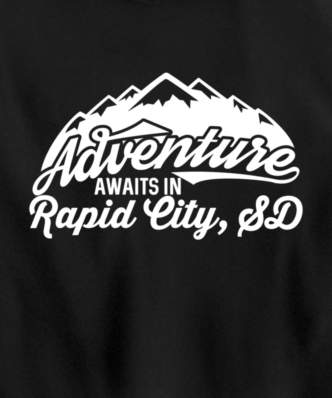 Adventure Awaits in Rapid City South Dakota Pullover Hoodie