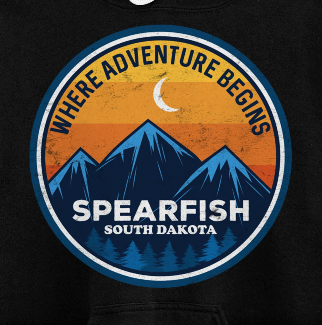 Spearfish South Dakota Where Adventure Begins Pullover Hoodie
