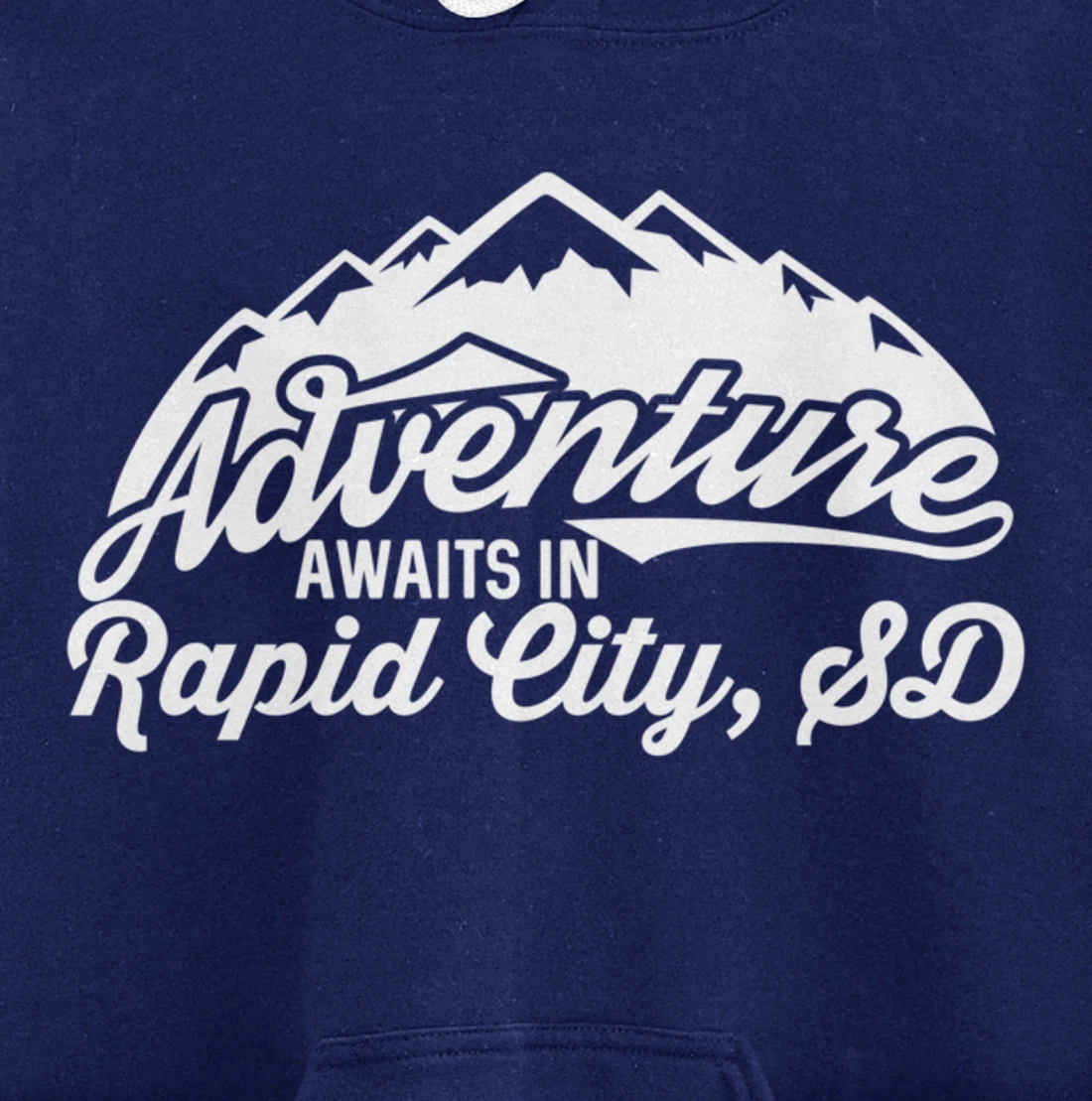 Adventure Awaits in Rapid City South Dakota Pullover Hoodie