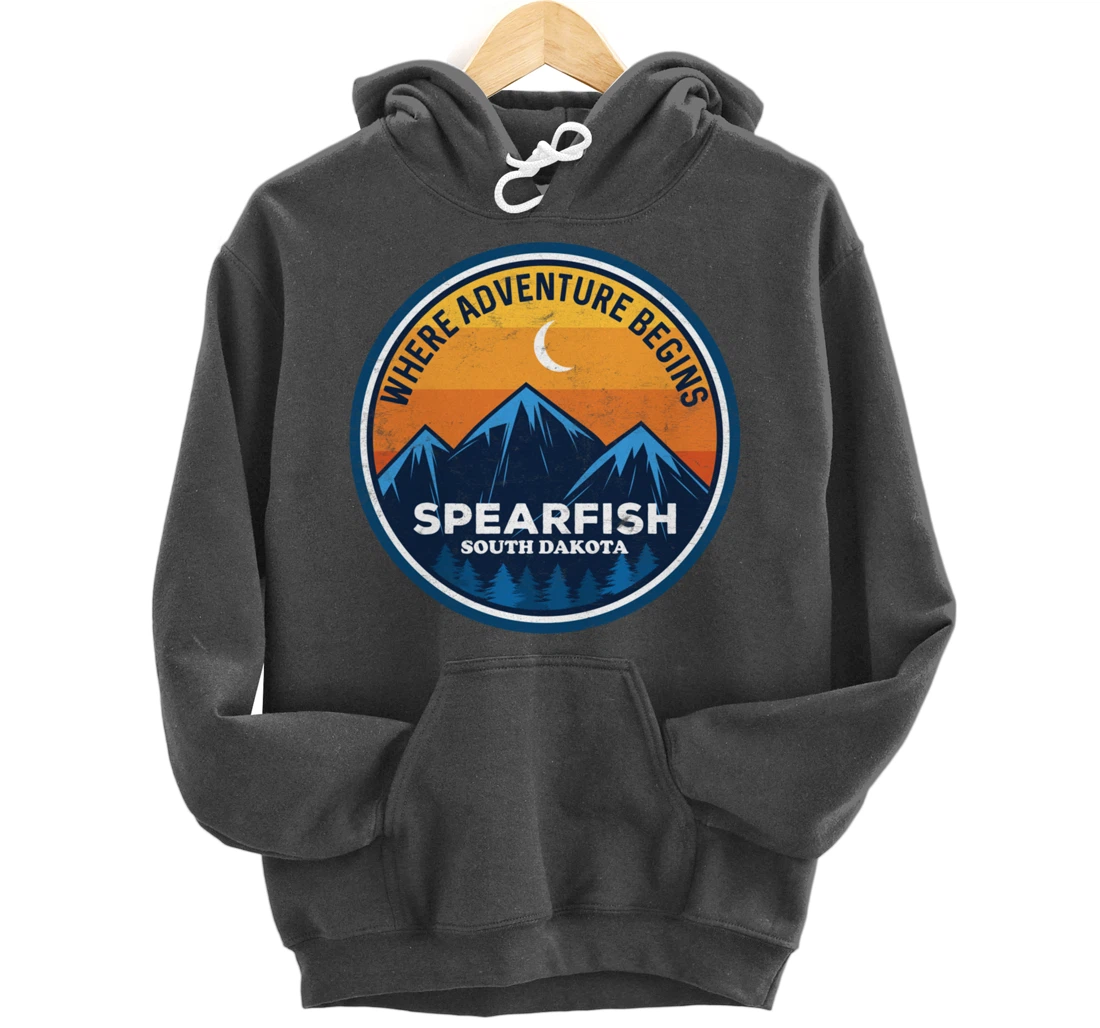 Spearfish South Dakota Where Adventure Begins Pullover Hoodie