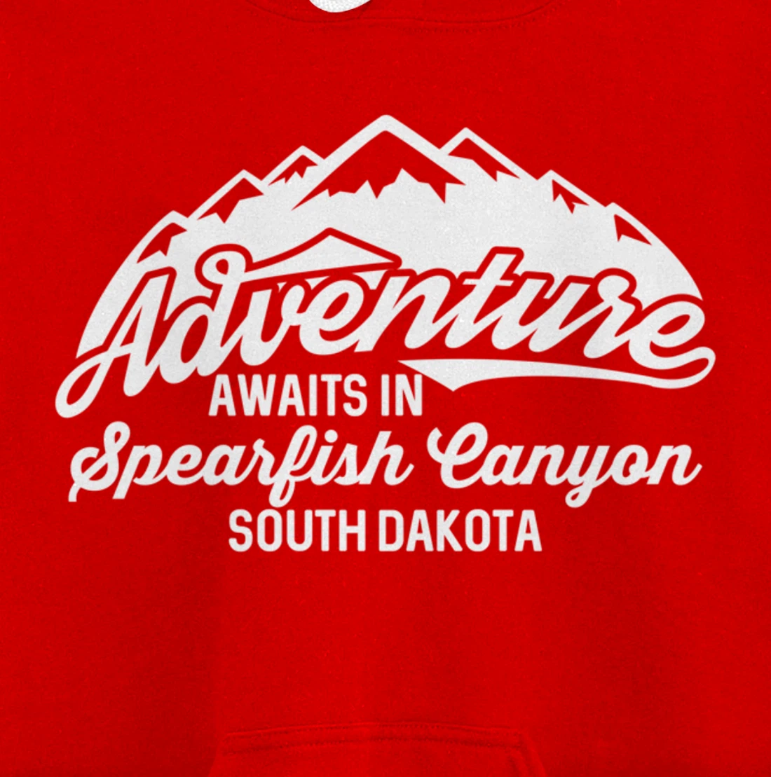 Adventure Awaits in Spearfish Canyon South Dakota Pullover Hoodie