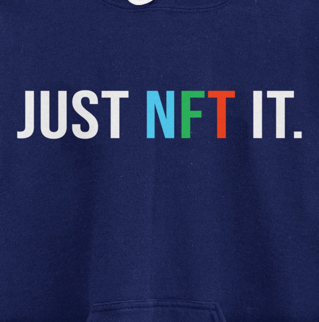 Just NFT It - Non-fungible token - Funny Pullover Hoodie