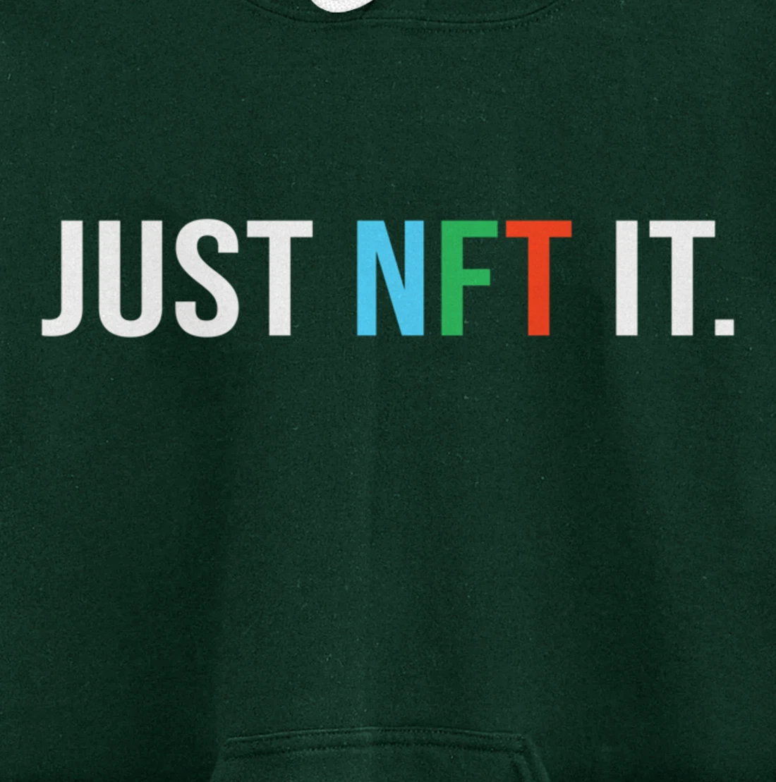 Just NFT It - Non-fungible token - Funny Pullover Hoodie