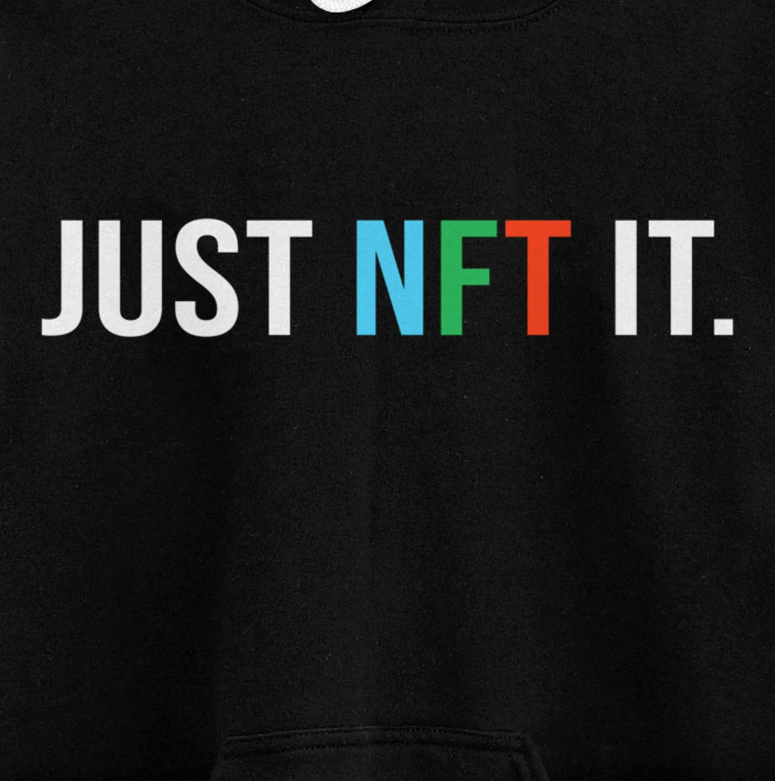 Just NFT It - Non-fungible token - Funny Pullover Hoodie