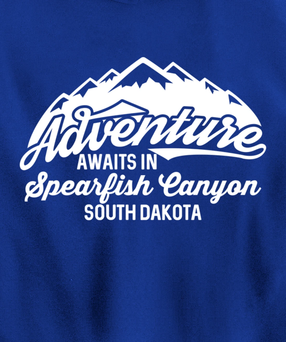 Adventure Awaits in Spearfish Canyon South Dakota Pullover Hoodie