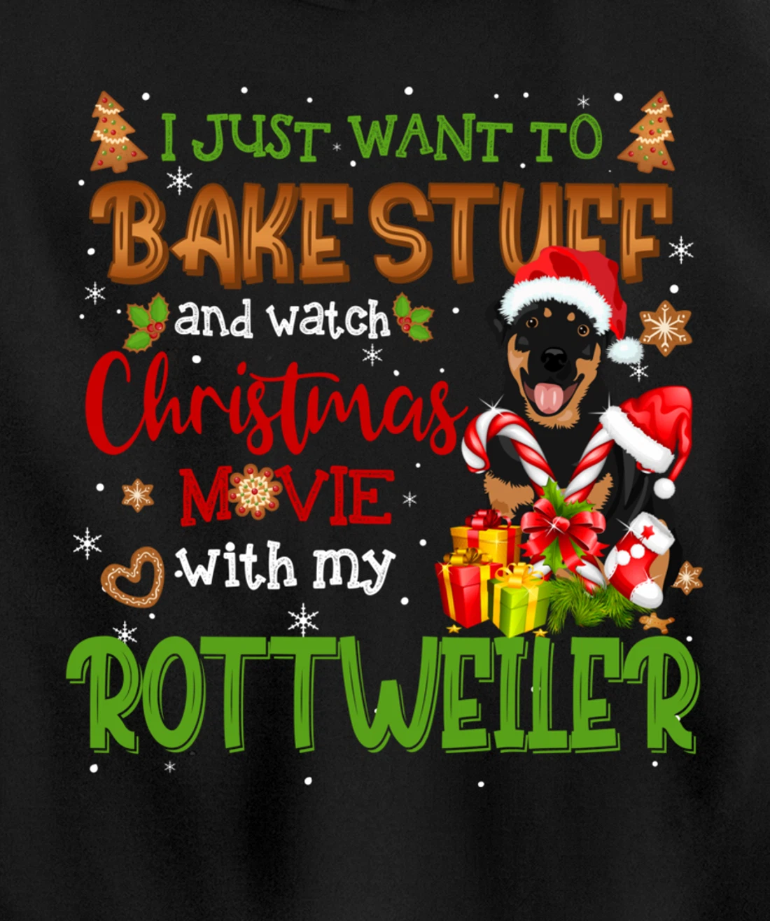 I Want To Bake Stuff & Watch Xmas Movie Rottweiler Dog Santa Pullover Hoodie