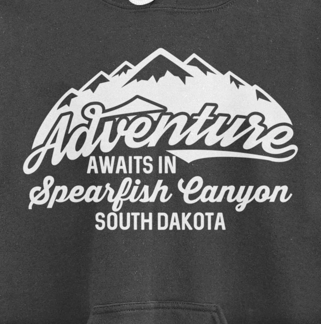 Adventure Awaits in Spearfish Canyon South Dakota Pullover Hoodie