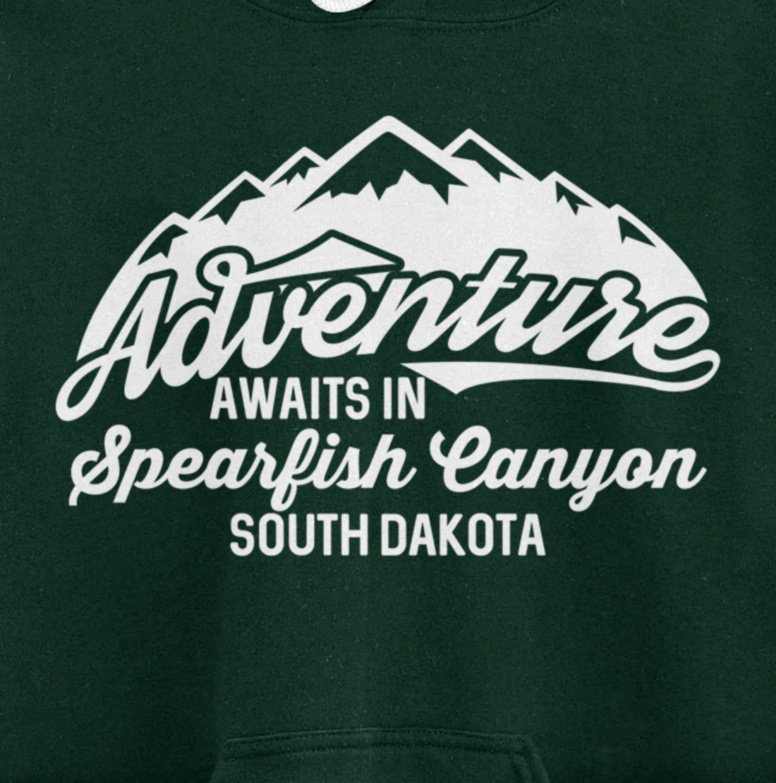 Adventure Awaits in Spearfish Canyon South Dakota Pullover Hoodie