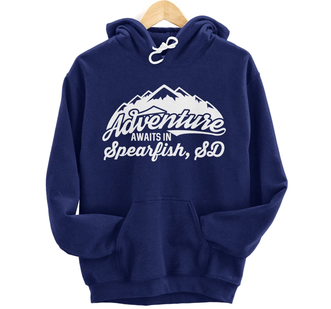 Adventure Awaits in Spearfish South Dakota Pullover Hoodie