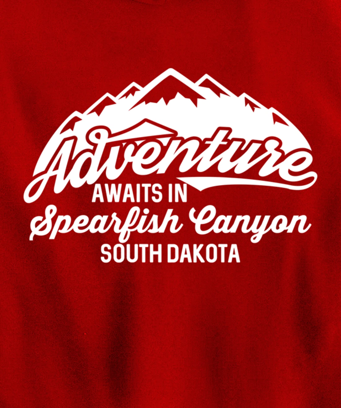 Adventure Awaits in Spearfish Canyon South Dakota Pullover Hoodie