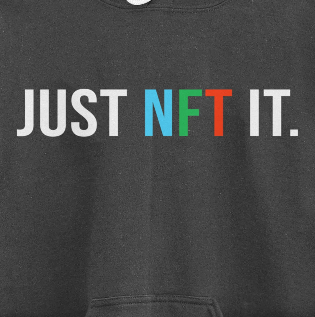 Just NFT It - Non-fungible token - Funny Pullover Hoodie