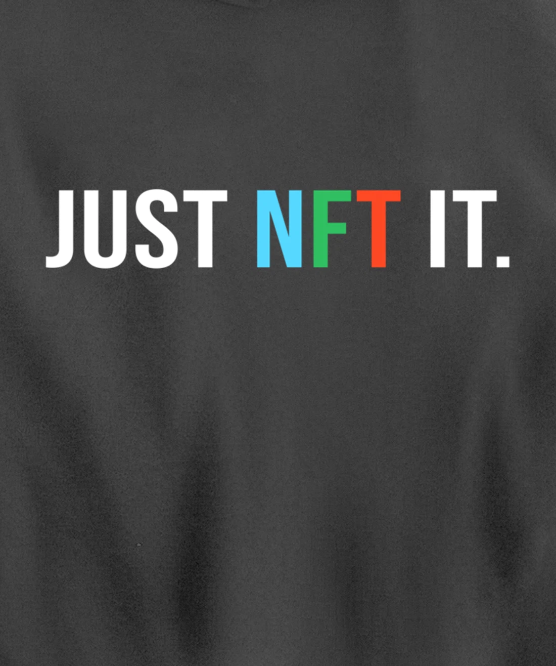 Just NFT It - Non-fungible token - Funny Pullover Hoodie