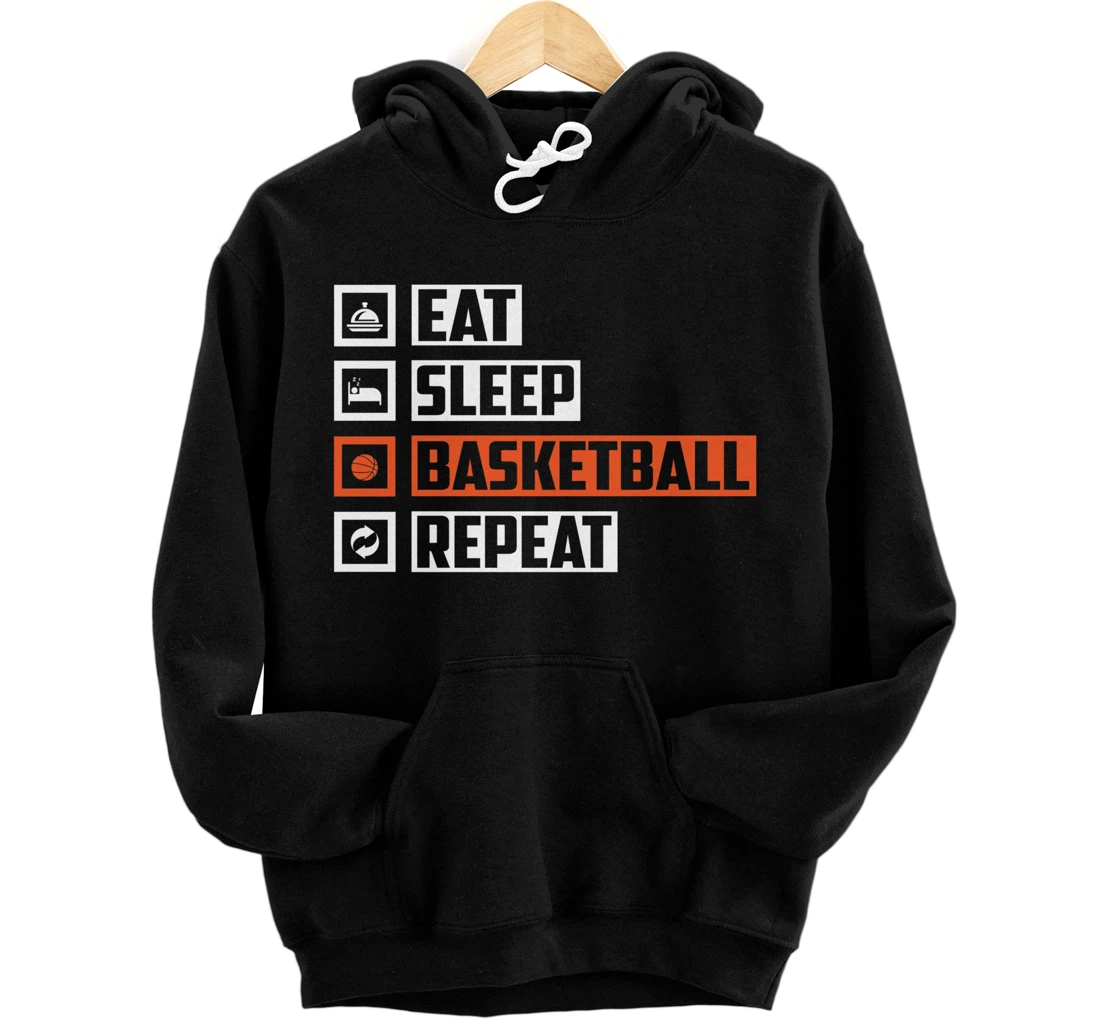 Basketball - Eat Sleep Basketball Repeat For Basketball Pullover Hoodie