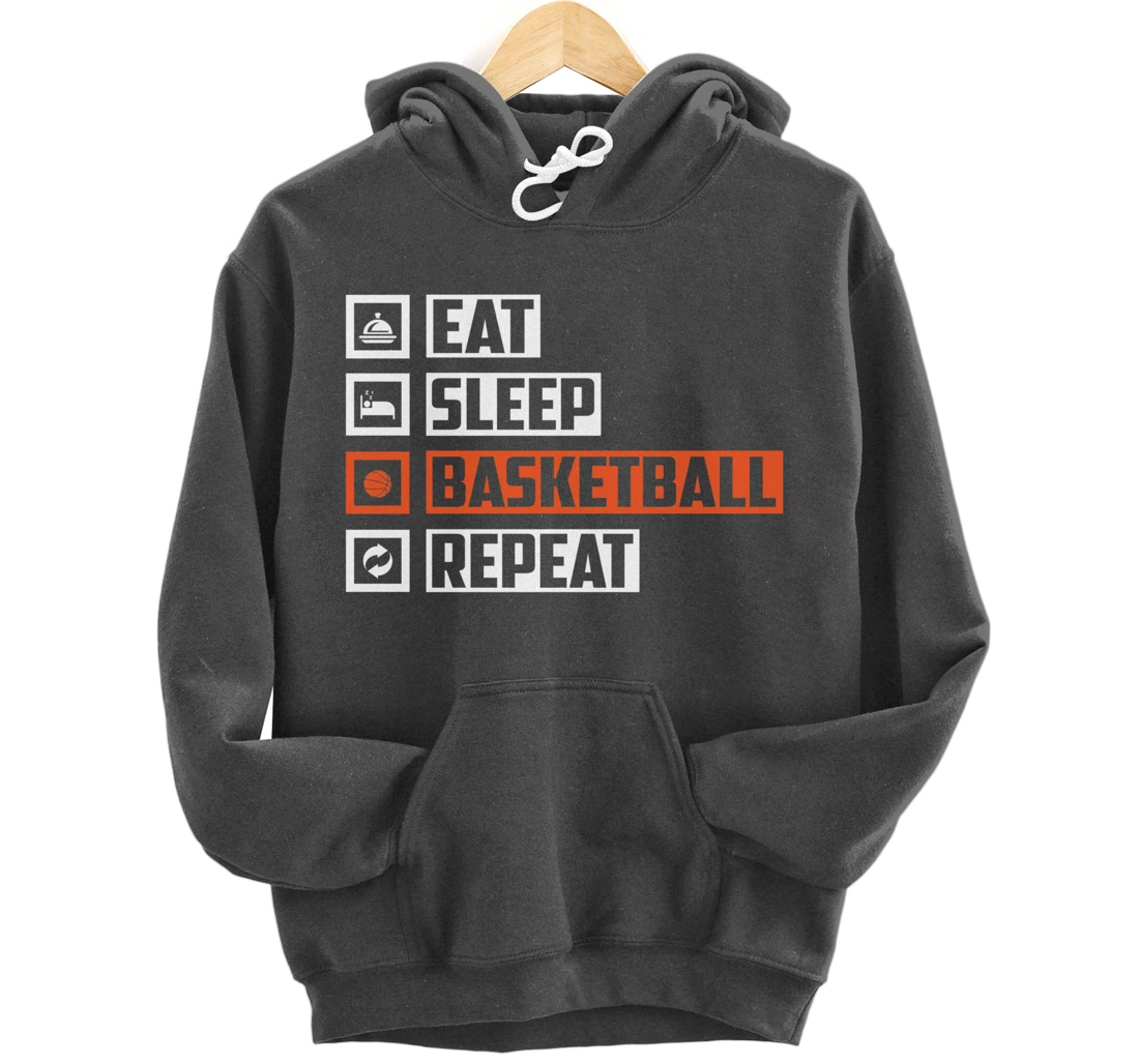 Basketball - Eat Sleep Basketball Repeat For Basketball Pullover Hoodie