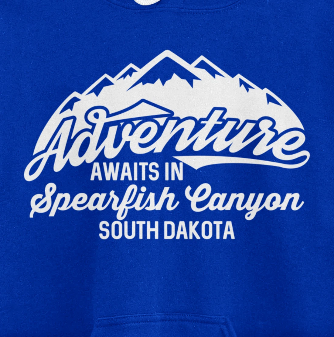 Adventure Awaits in Spearfish Canyon South Dakota Pullover Hoodie